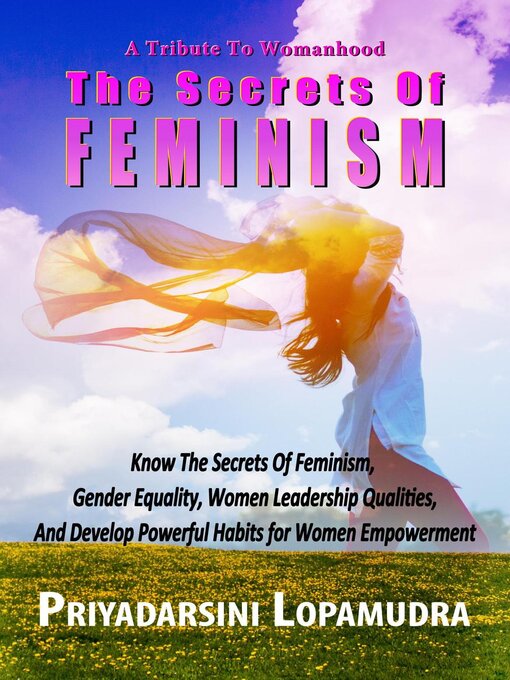 Title details for A Tribute to Womanhood the Secrets of Feminism by Priyadarsini Lopamudra - Available